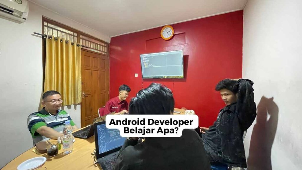 Android Developer Belajar Apa