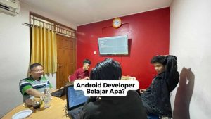 Android Developer Belajar Apa