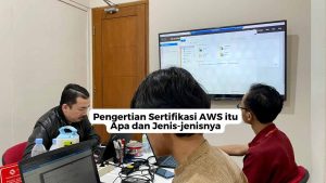 Pengertian Sertifikasi AWS itu Apa dan Jenis-jenisnya